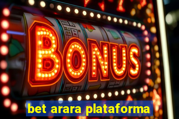 bet arara plataforma